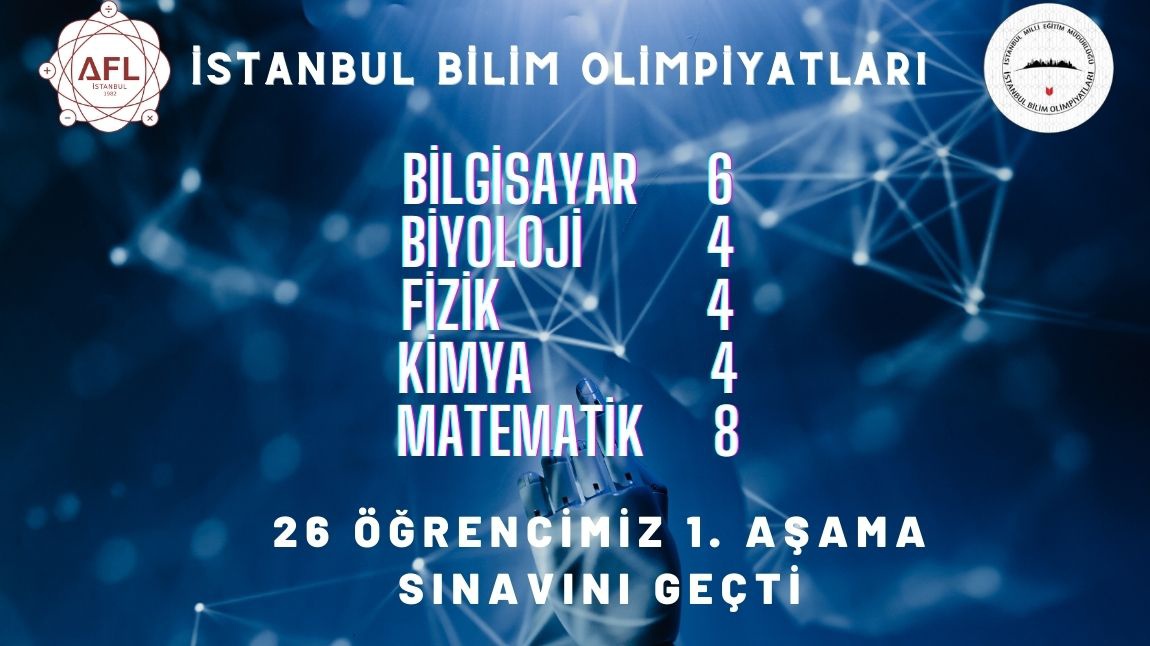 İstanbul Bilim Olimpiyatlarında 26 Öğrencimiz 1. Aşamayı Geçti